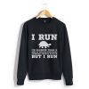 Details about I'm Slower than a Turtle Funny Workout Sweatshirt