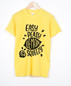 Easy Peasy Lemon Squeezy Tshirts yellow