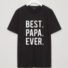 Fathers day Gifts Tshirts