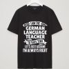GERMAN LANGUAGE TEACHER T SHIRTS