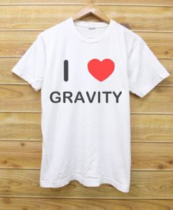 I Love Gravity T Shirt