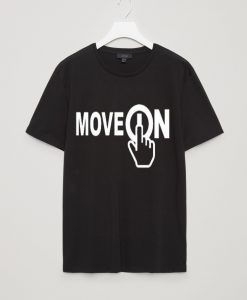 Move On T shirts