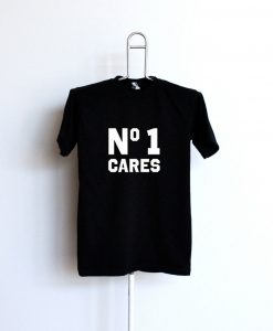 NO one cares t shirts