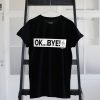 Ok Bye Women's Short Sleeve black T-Shirt