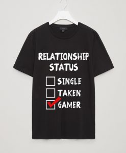 Relationship Status Gamer T-Shirt