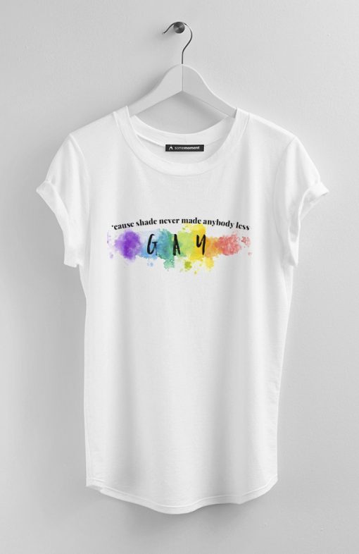 Shade Never Made Anybody Less Gay Short-Sleeve Unisex T-Shirt
