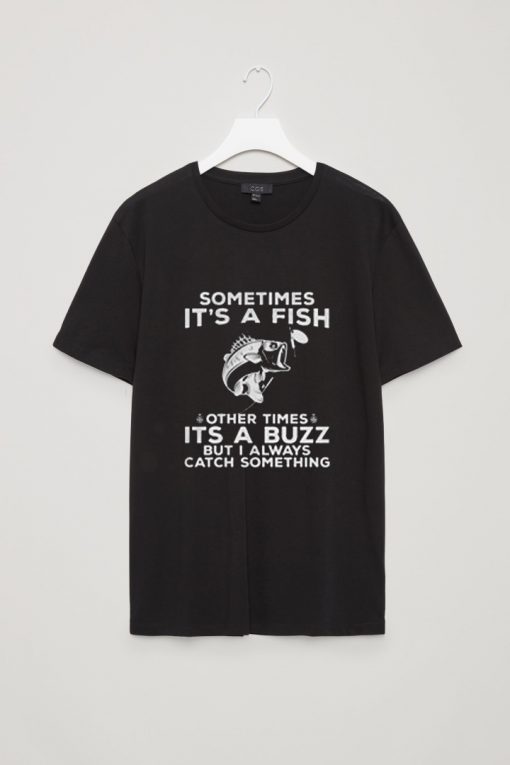 Sometimes It’s A Fish Shirt