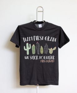 teachers team any grade cactus stick together DARK BLACK shirt