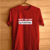 worst law ever tshirts