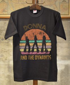 Donna And The Dynamos T-Shirt