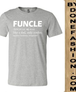 Funcle Like A Dad Only Cooler light grey T-Shirt