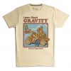 Learn About Gravity Cream t shirts