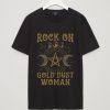 Rock On Gold Dust Woman