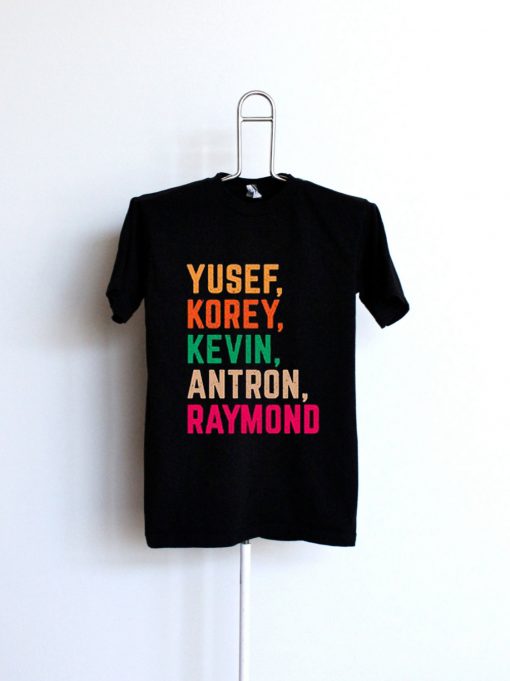 Yusef Kevin Antron Korey and Raymond black t shirts