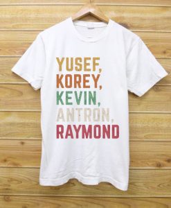 Yusef Kevin Antron Korey and Raymond white t shirts
