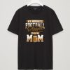 American Football Player Mom T Shirt