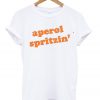 Aperol Spritz white Shirt
