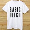 Basic Bitch White T Shirts