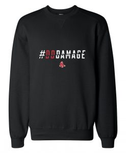 Do Damage Unisex Sweatshirts