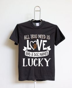 Dog Name Lucky T-Shirt