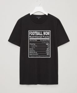 Football Mom Nutritional Facts T Shirt