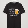 Hard Work Meet Reward Sporty Beer T-shirt