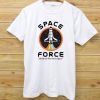 Space Force Like the Air Force T Shirt