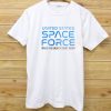 Space Force Make The Galaxy Great Again T Shirt