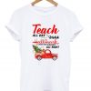 Teach all day watch hallmark T Shirt