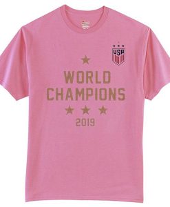 World Champions United States Women’s Soccer Cup 2019 pink T Shirt