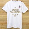 World Champions United States Women’s Soccer Cup 2019 white T Shirt