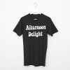 Afternoon Delight Black T-Shirt
