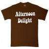 Afternoon Delight Brownt Tshirts
