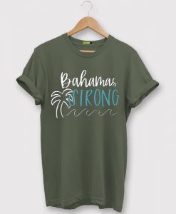 Bahamas Strong Green Army T shirts