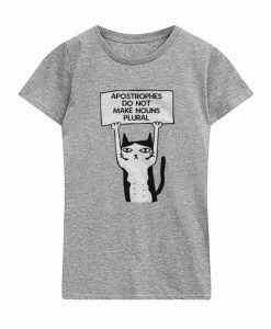 Cat apostrophe grammar nerd ringer Grey T-Shirt
