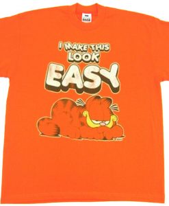 I Make Easy Garfield orange T-Shirts