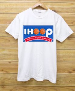 Ihoop Shirt Watch Your Ankles Basketball White Tees