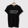 Jobros The One Where The Band Get Back unisex Black T-Shirt