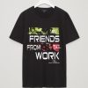 Marvel Thor Ragnarok Friends From Work Text Quote T-Shirt