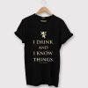 Men's I Drink And Know Things T-Shirt