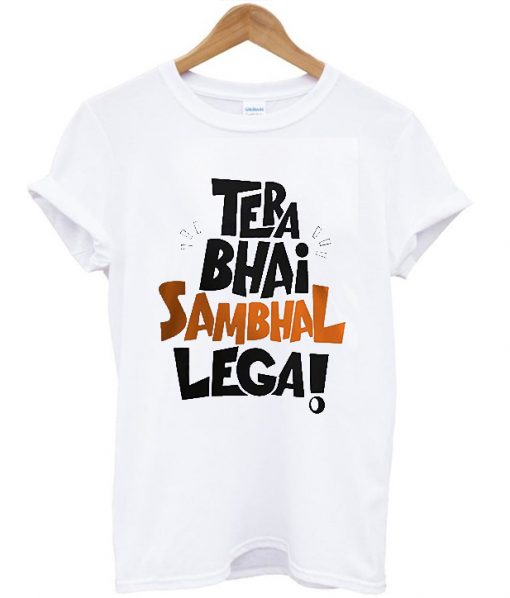 Morons Men's Cotton Tera Bhai Sambhal Lega T shirts