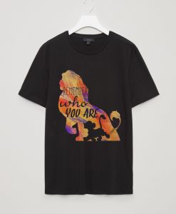Remember Who You Are Simba The Lion King Black Tshirt