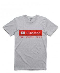 Subscribe Your Youtube Channel T-Shirt
