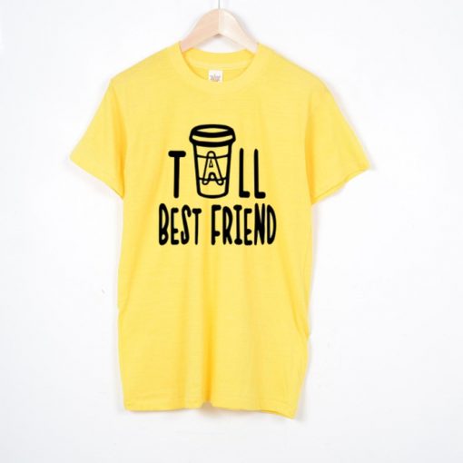 Tall Best Friends T shirts