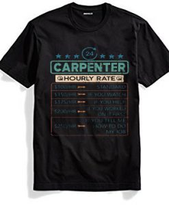 Funny Carpenter Hourly Rate Tshirt,