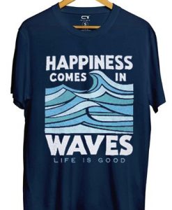 Happiness Comes In Waves Blue Navy T-shirt