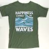 Happiness Comes In Waves Green T-shirt