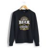 I brew beer black sweatshirts