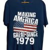 Making America Great Since 1979 Maroon Blue NavyT-Shirt