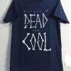 Rather be dead then cool Blue Naval T Shirt